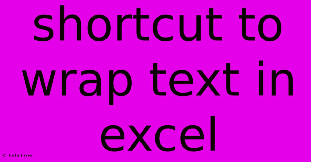 Shortcut To Wrap Text In Excel