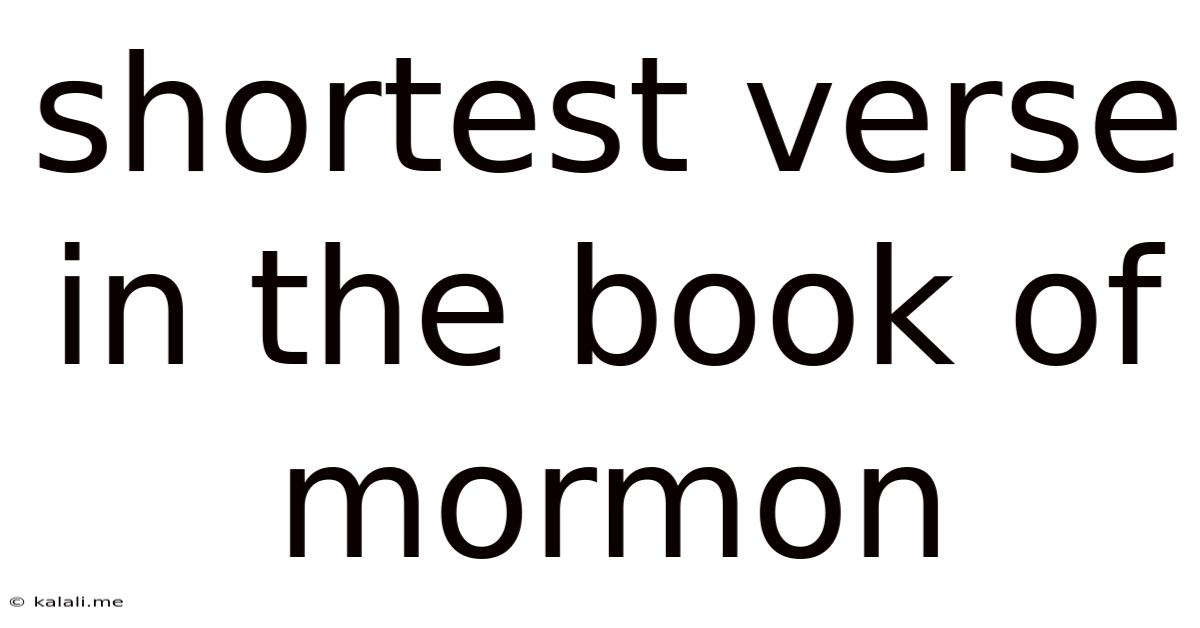 Shortest Verse In The Book Of Mormon