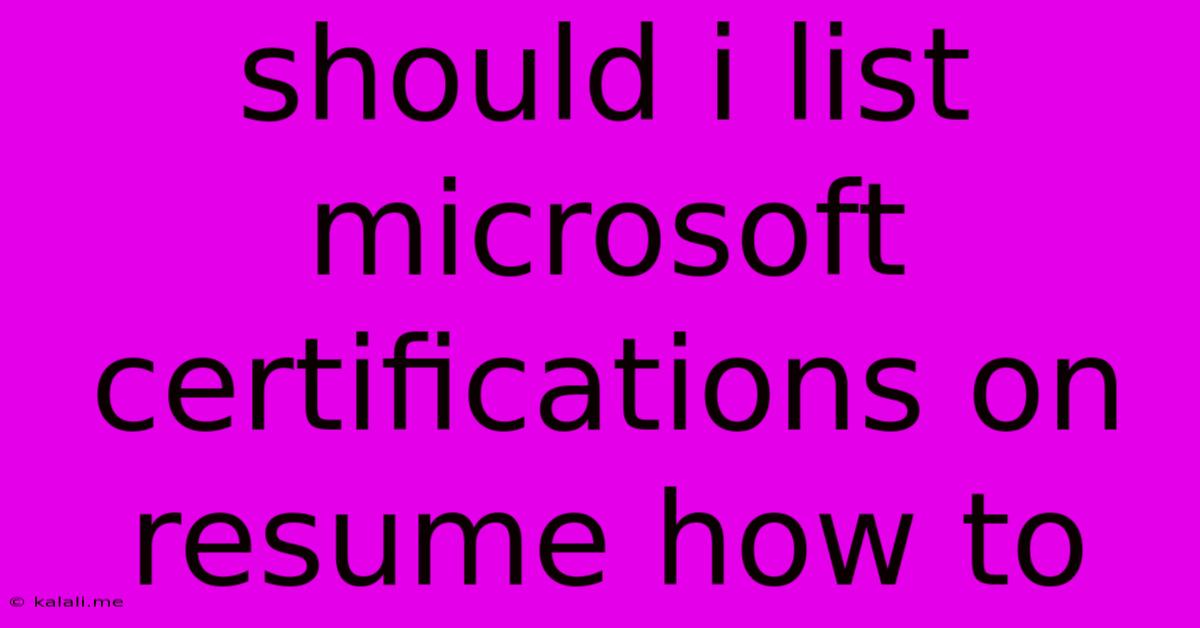 Should I List Microsoft Certifications On Resume How To