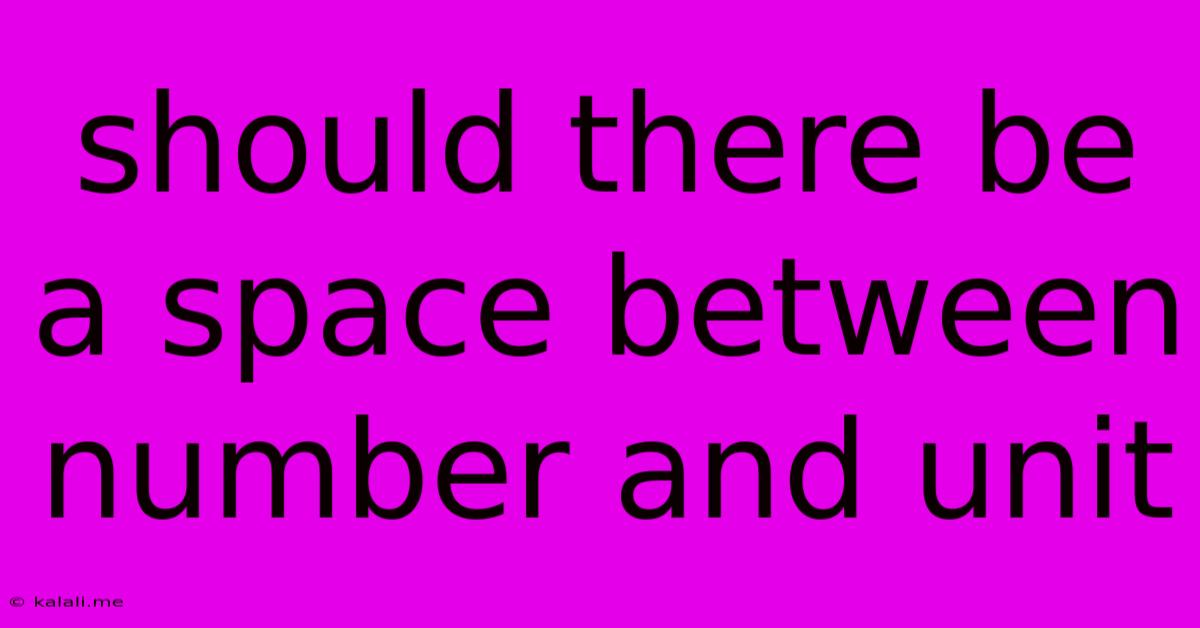 Should There Be A Space Between Number And Unit