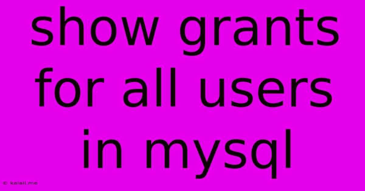 Show Grants For All Users In Mysql