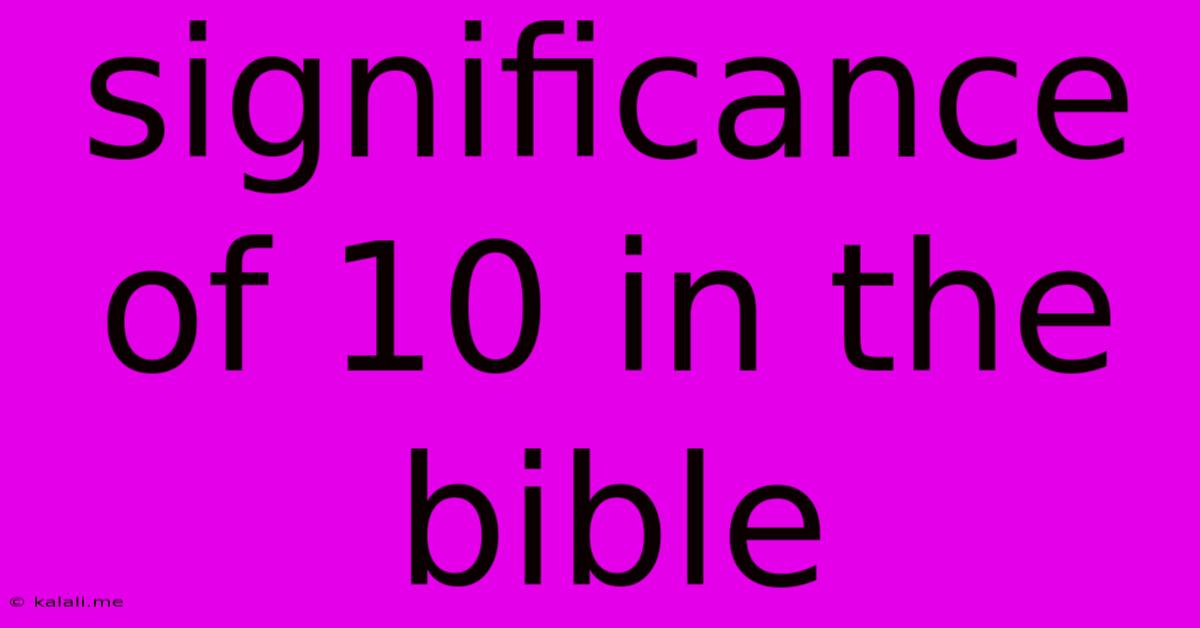 Significance Of 10 In The Bible