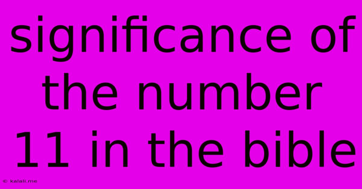 Significance Of The Number 11 In The Bible
