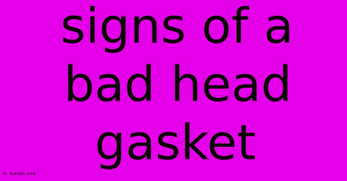 Signs Of A Bad Head Gasket