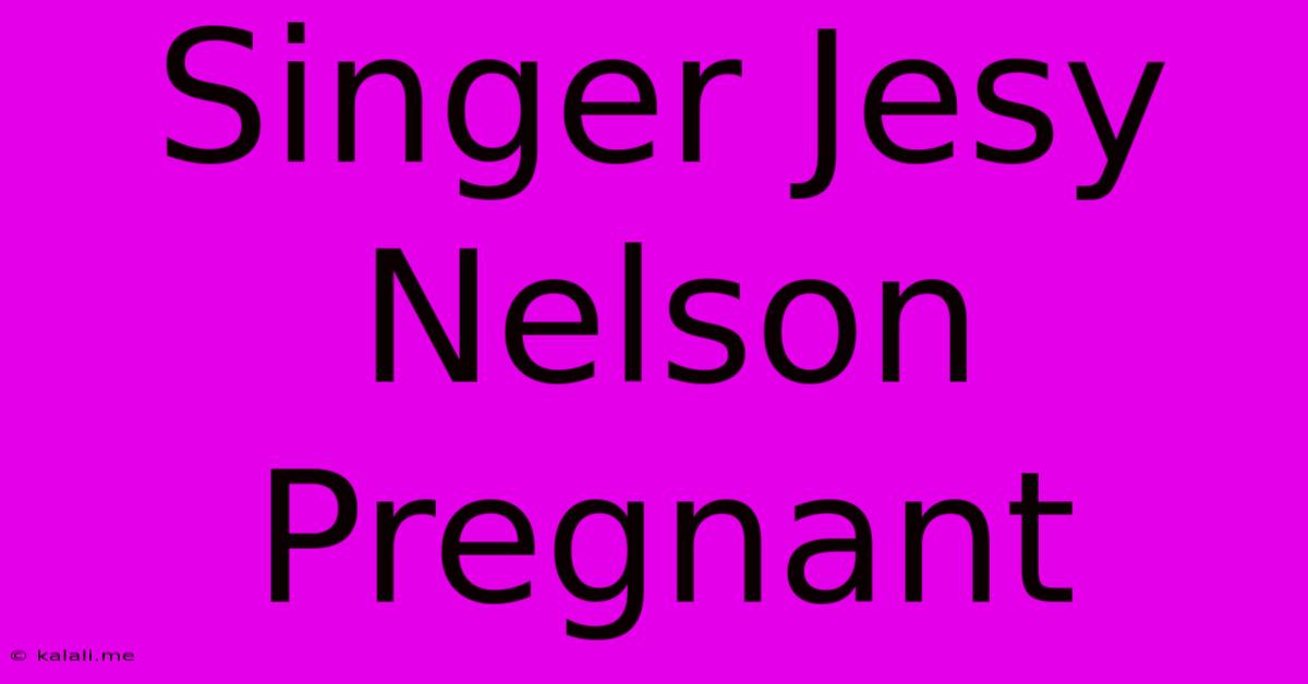 Singer Jesy Nelson Pregnant