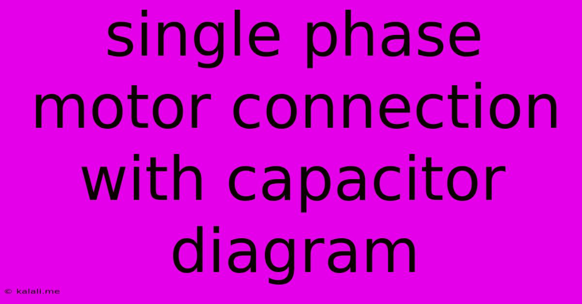 Single Phase Motor Connection With Capacitor Diagram
