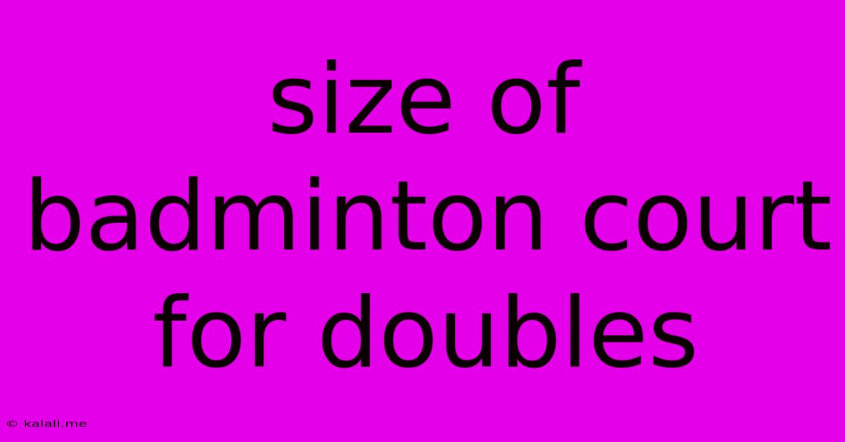 Size Of Badminton Court For Doubles