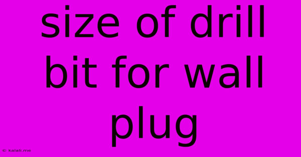 Size Of Drill Bit For Wall Plug