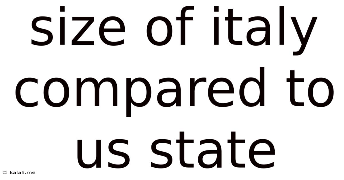 Size Of Italy Compared To Us State