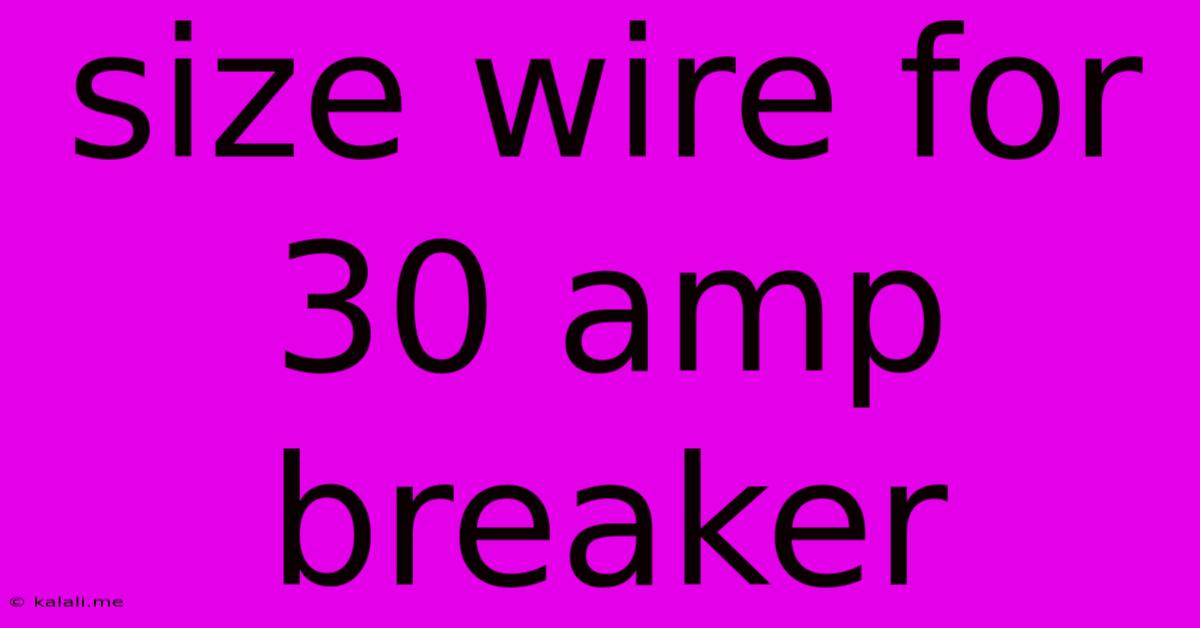 Size Wire For 30 Amp Breaker