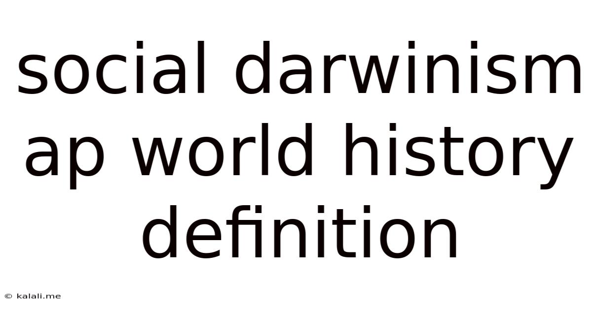 Social Darwinism Ap World History Definition