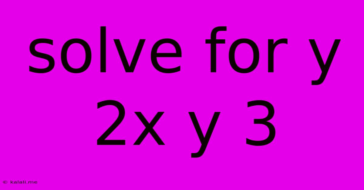 Solve For Y 2x Y 3