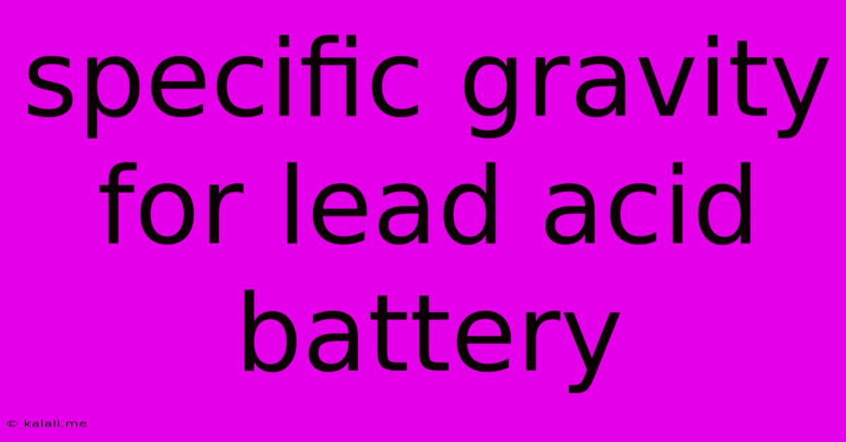 Specific Gravity For Lead Acid Battery
