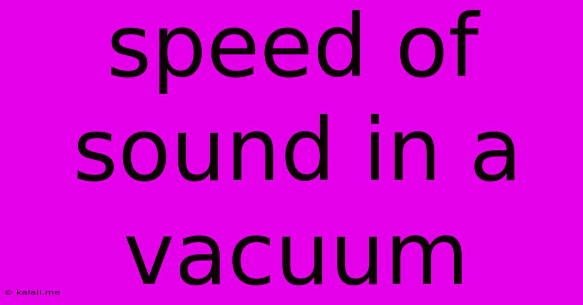 Speed Of Sound In A Vacuum