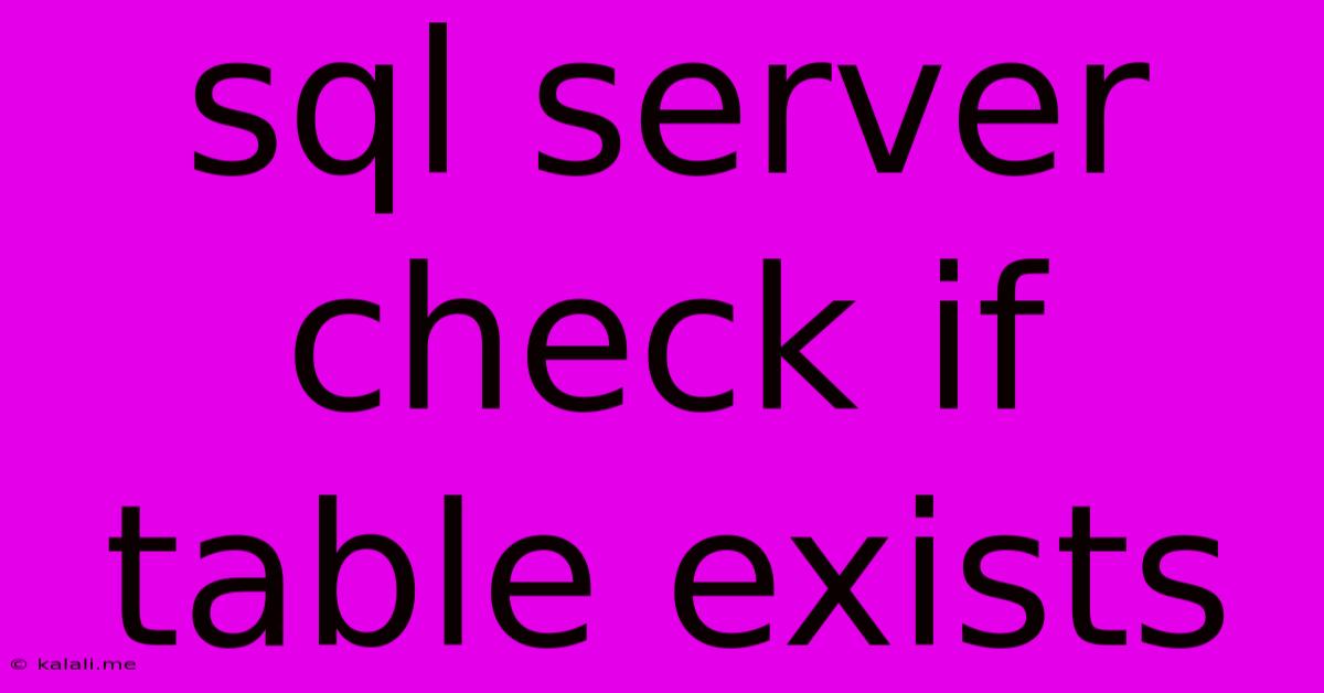 Sql Server Check If Table Exists