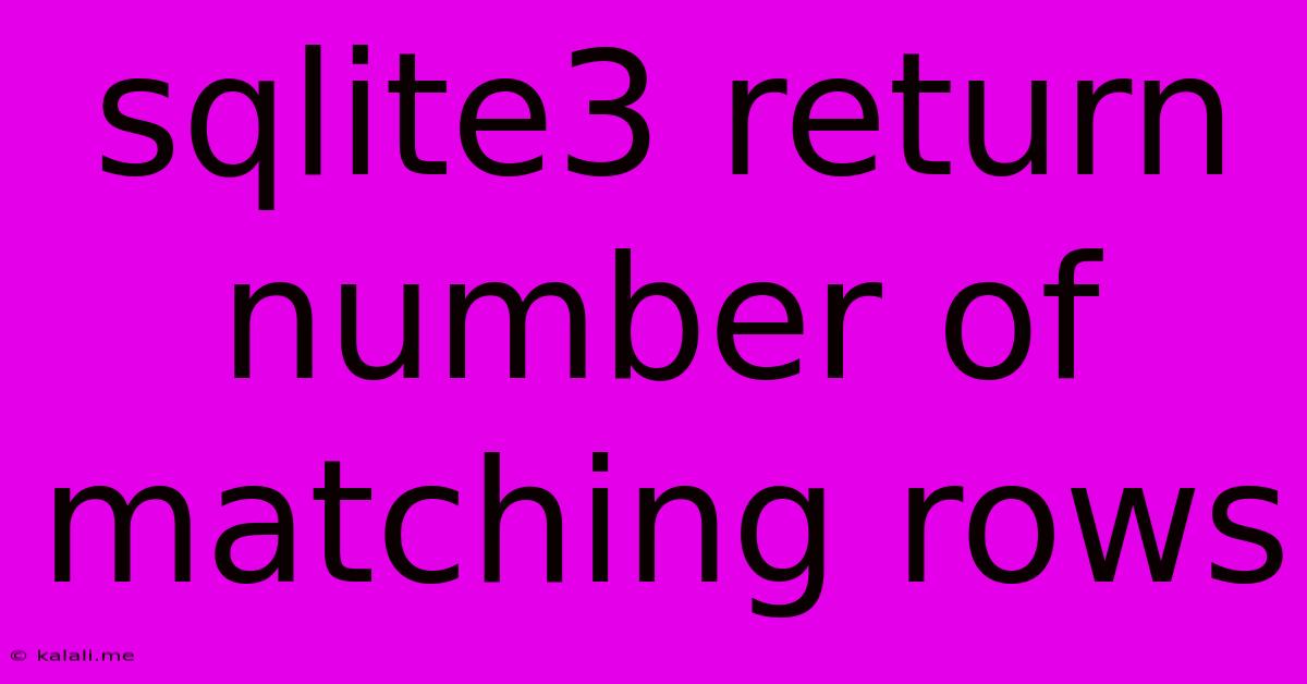 Sqlite3 Return Number Of Matching Rows