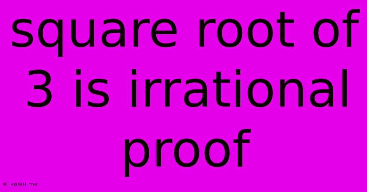 Square Root Of 3 Is Irrational Proof