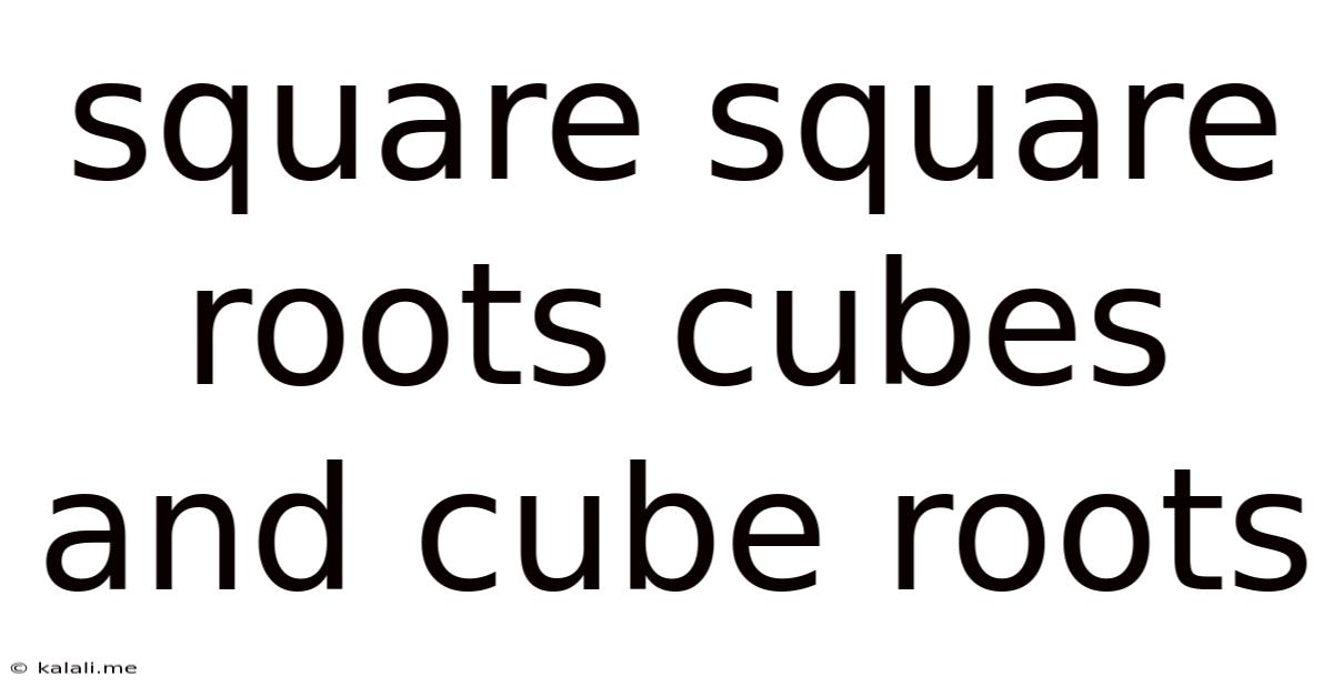 Square Square Roots Cubes And Cube Roots