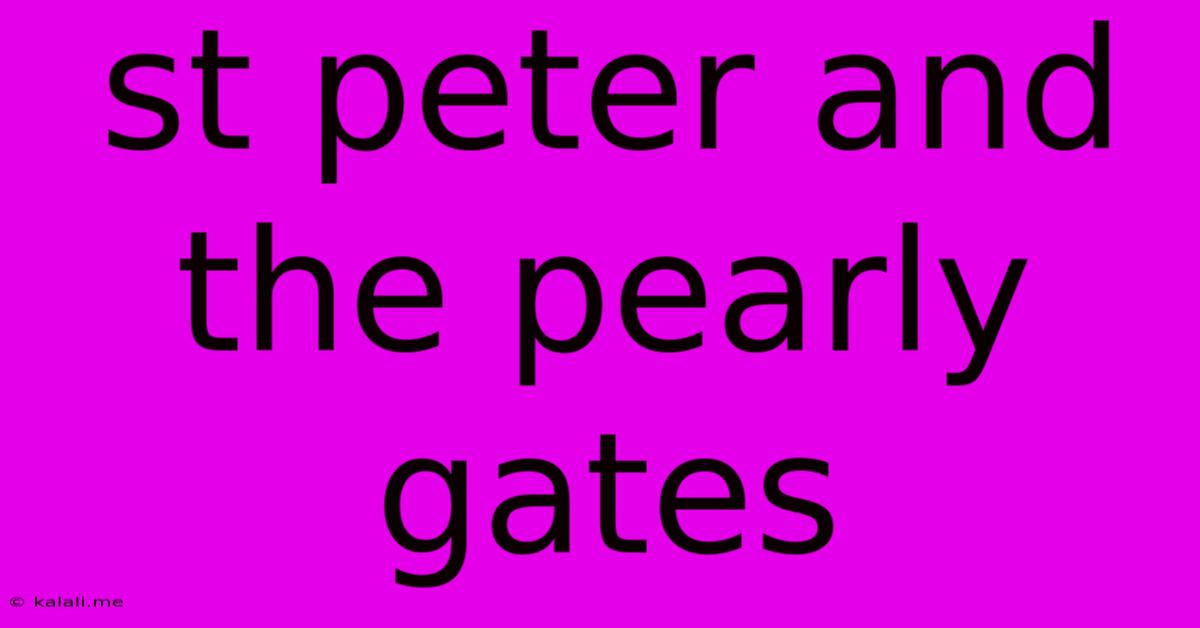 St Peter And The Pearly Gates