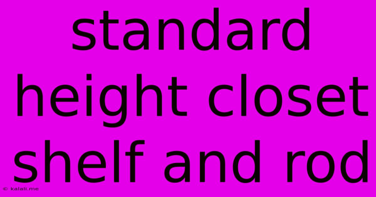 Standard Height Closet Shelf And Rod