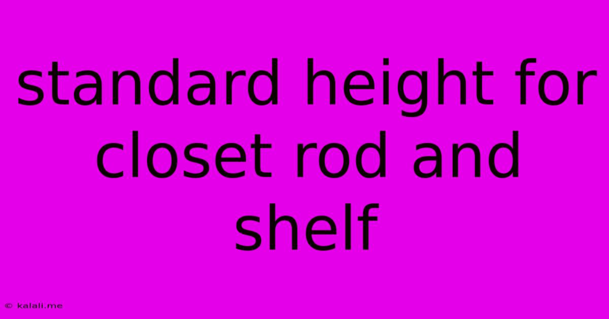 Standard Height For Closet Rod And Shelf