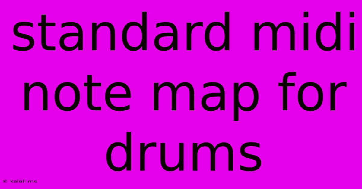 Standard Midi Note Map For Drums