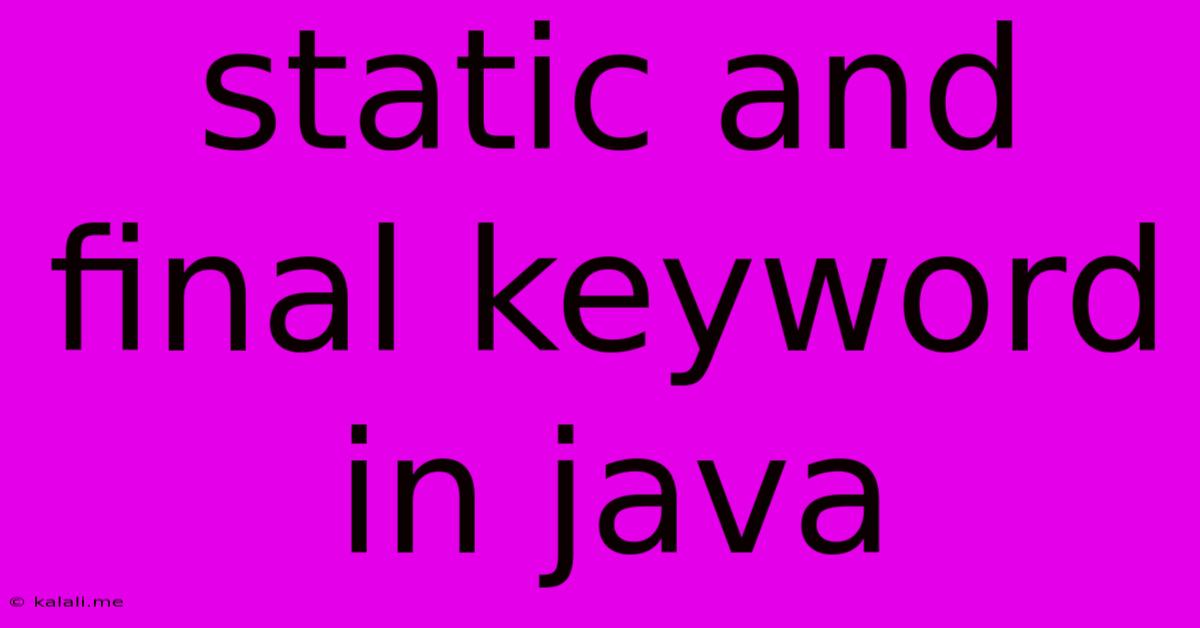 Static And Final Keyword In Java