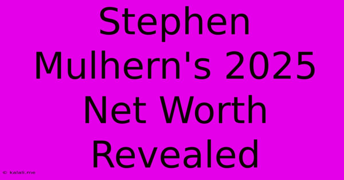 Stephen Mulhern's 2025 Net Worth Revealed