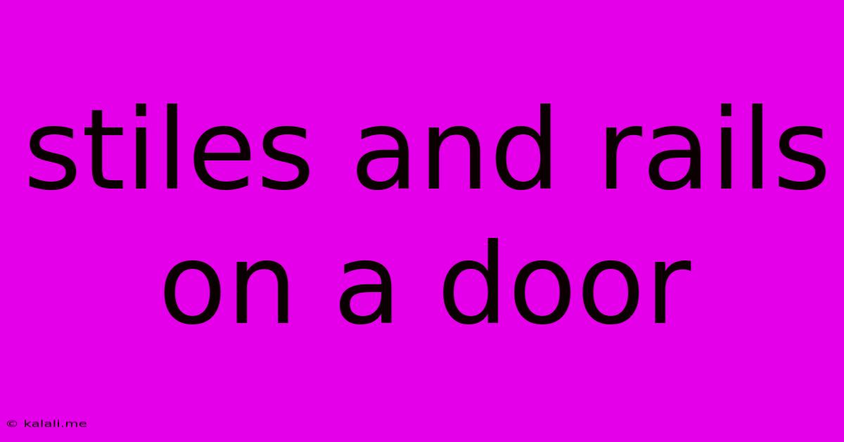 Stiles And Rails On A Door