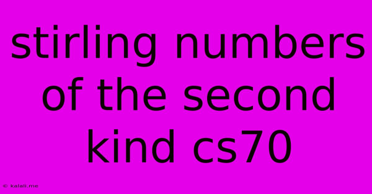 Stirling Numbers Of The Second Kind Cs70