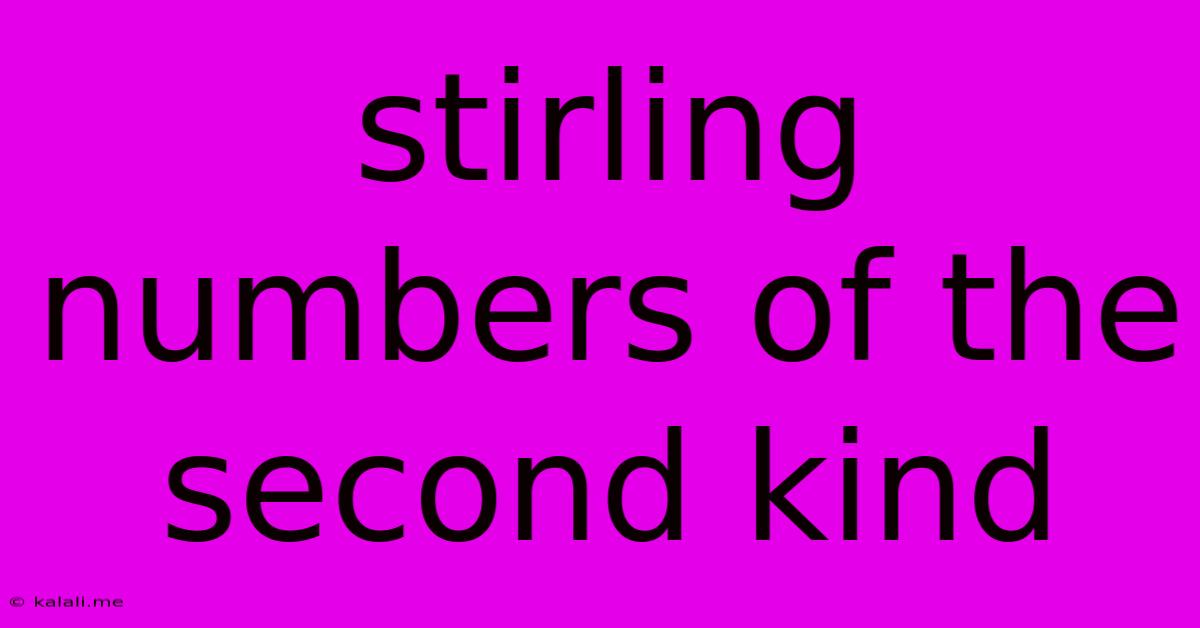 Stirling Numbers Of The Second Kind