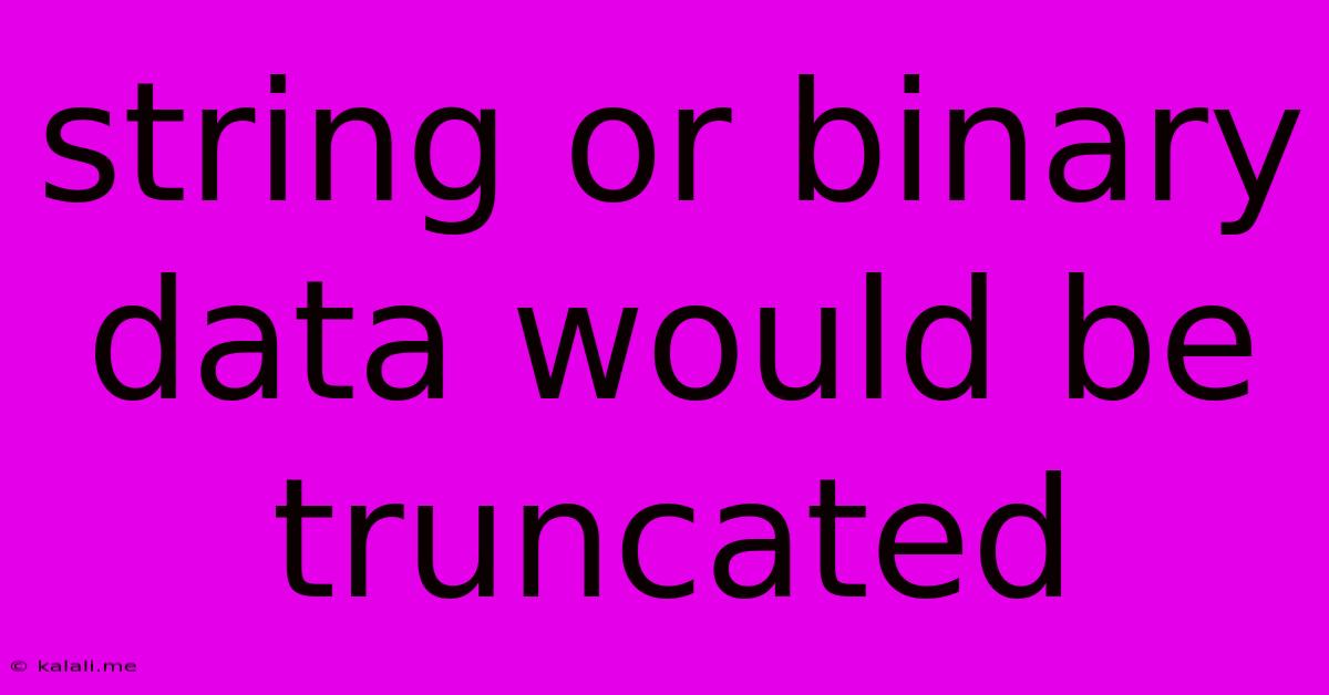 String Or Binary Data Would Be Truncated