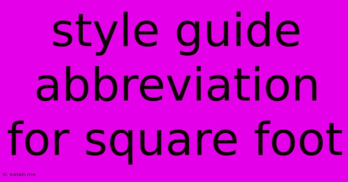 Style Guide Abbreviation For Square Foot