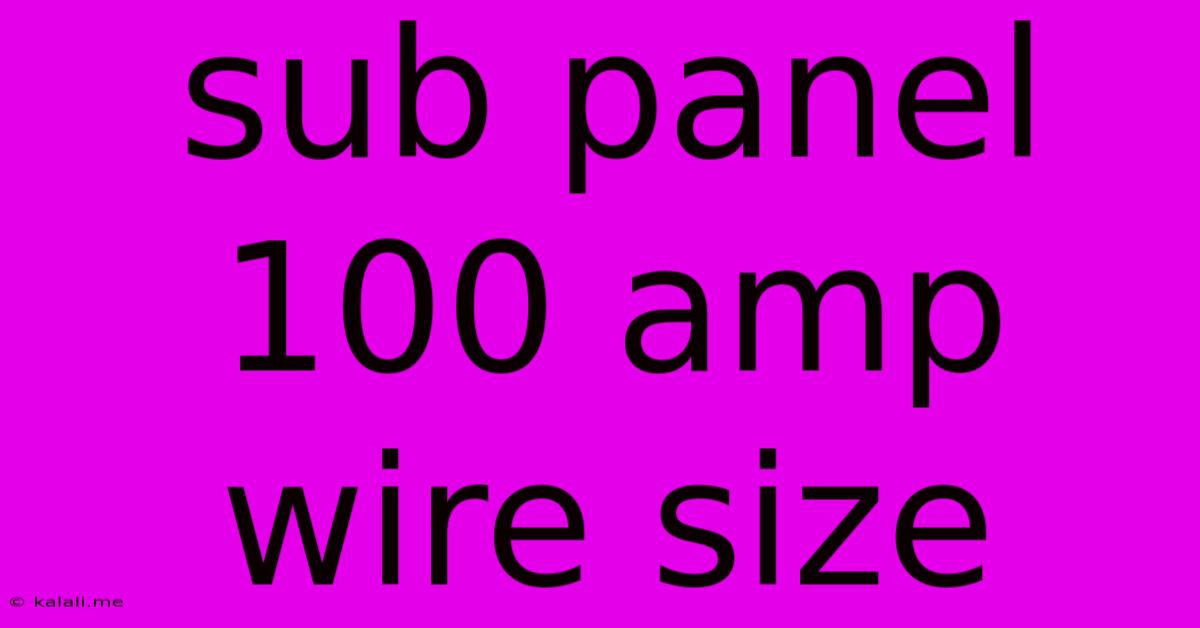 Sub Panel 100 Amp Wire Size