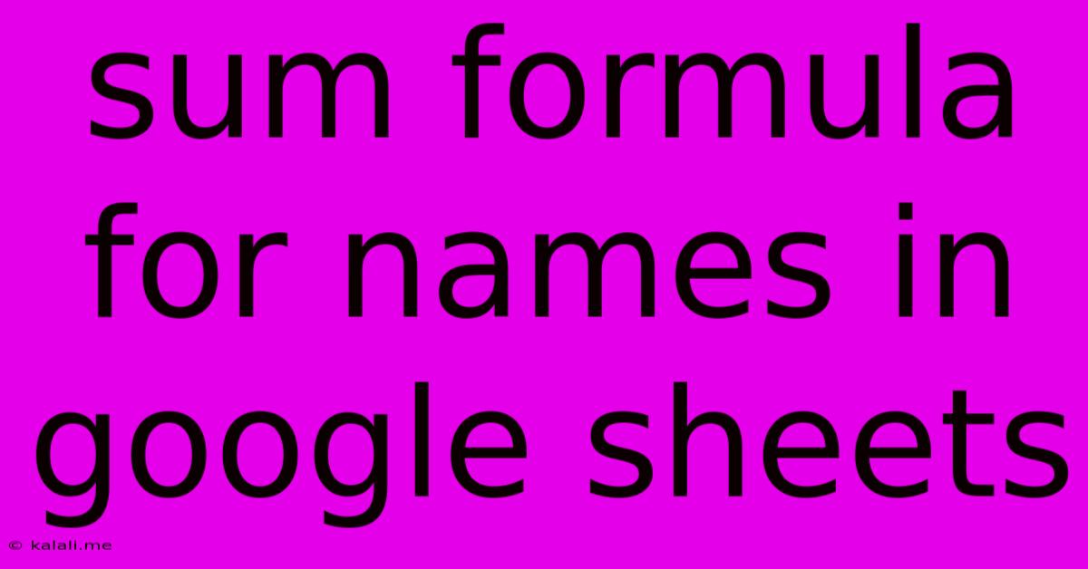 Sum Formula For Names In Google Sheets