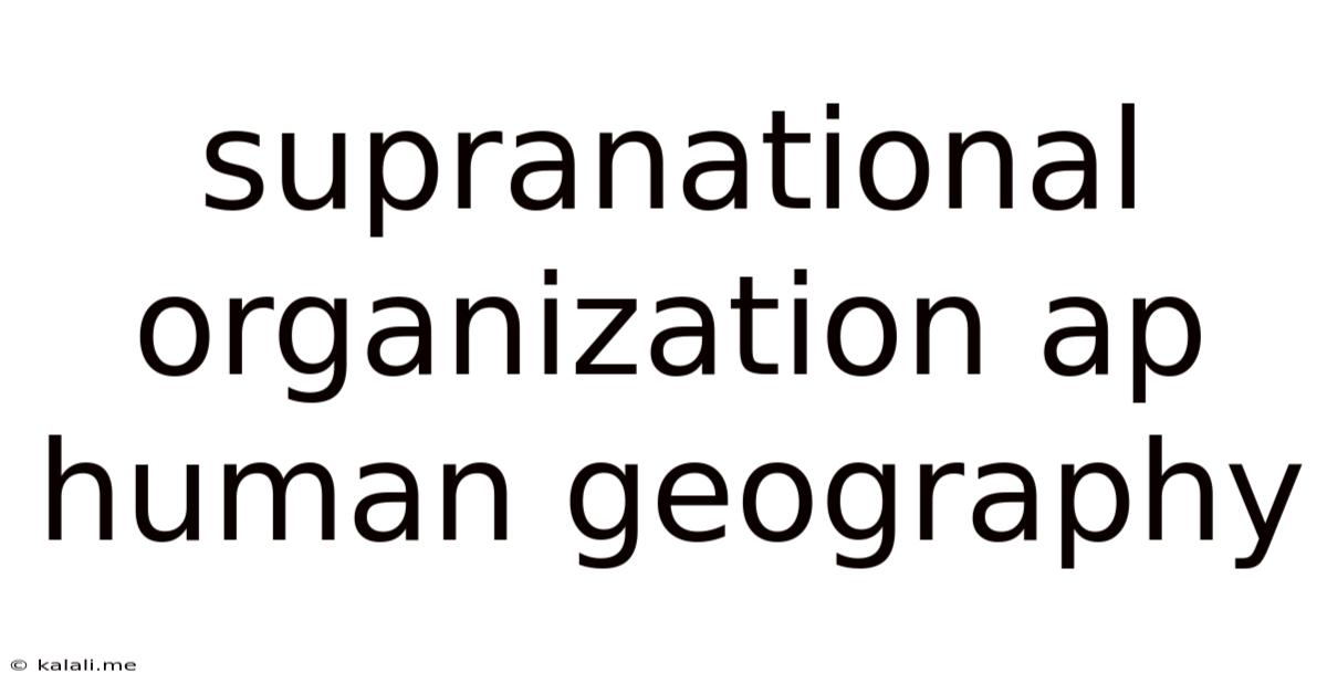 Supranational Organization Ap Human Geography