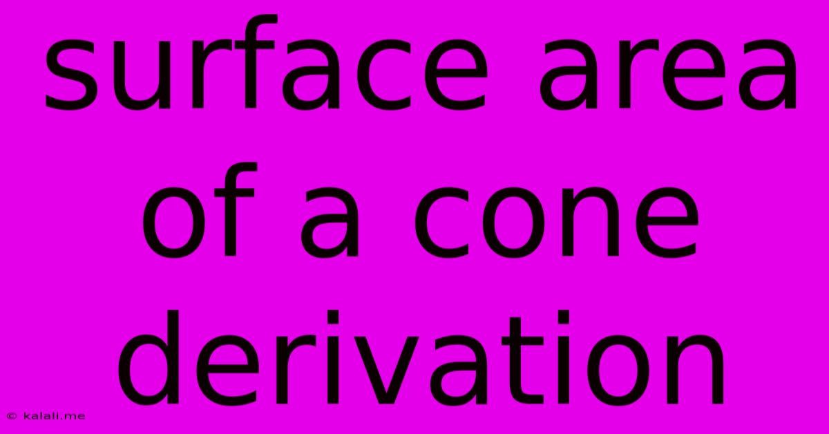 Surface Area Of A Cone Derivation