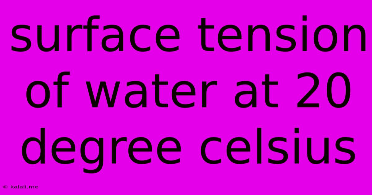 Surface Tension Of Water At 20 Degree Celsius