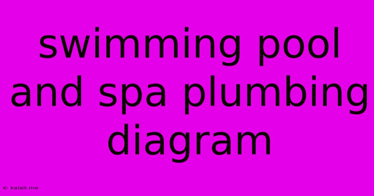 Swimming Pool And Spa Plumbing Diagram