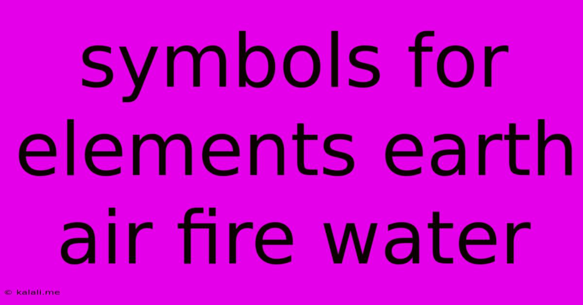 Symbols For Elements Earth Air Fire Water