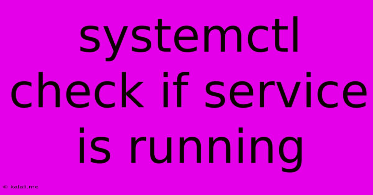 Systemctl Check If Service Is Running