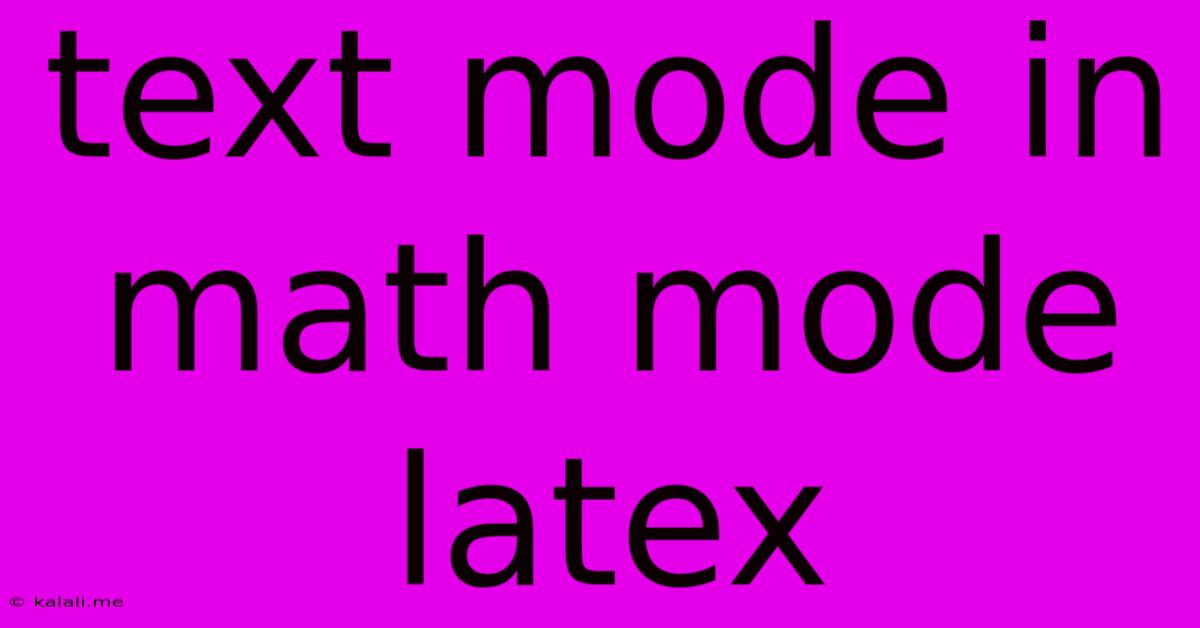 Text Mode In Math Mode Latex