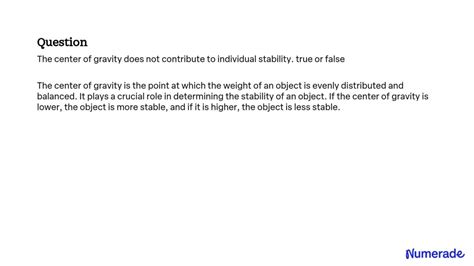 The Center Of Gravity Does Not Contribute To Individual Stability.