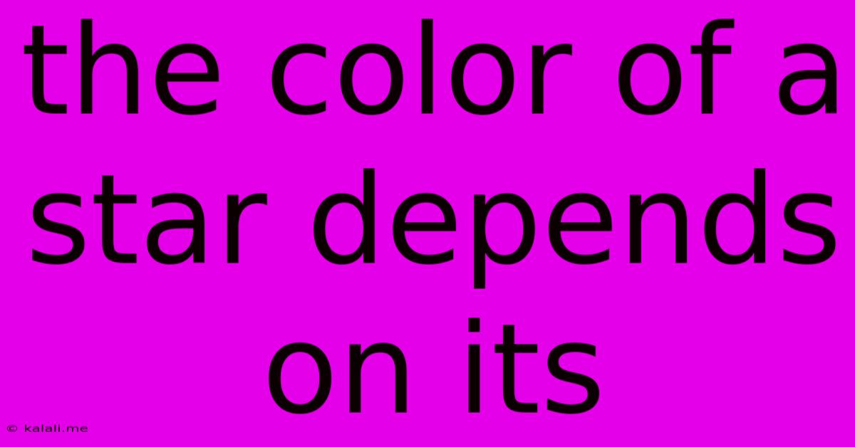 The Color Of A Star Depends On Its