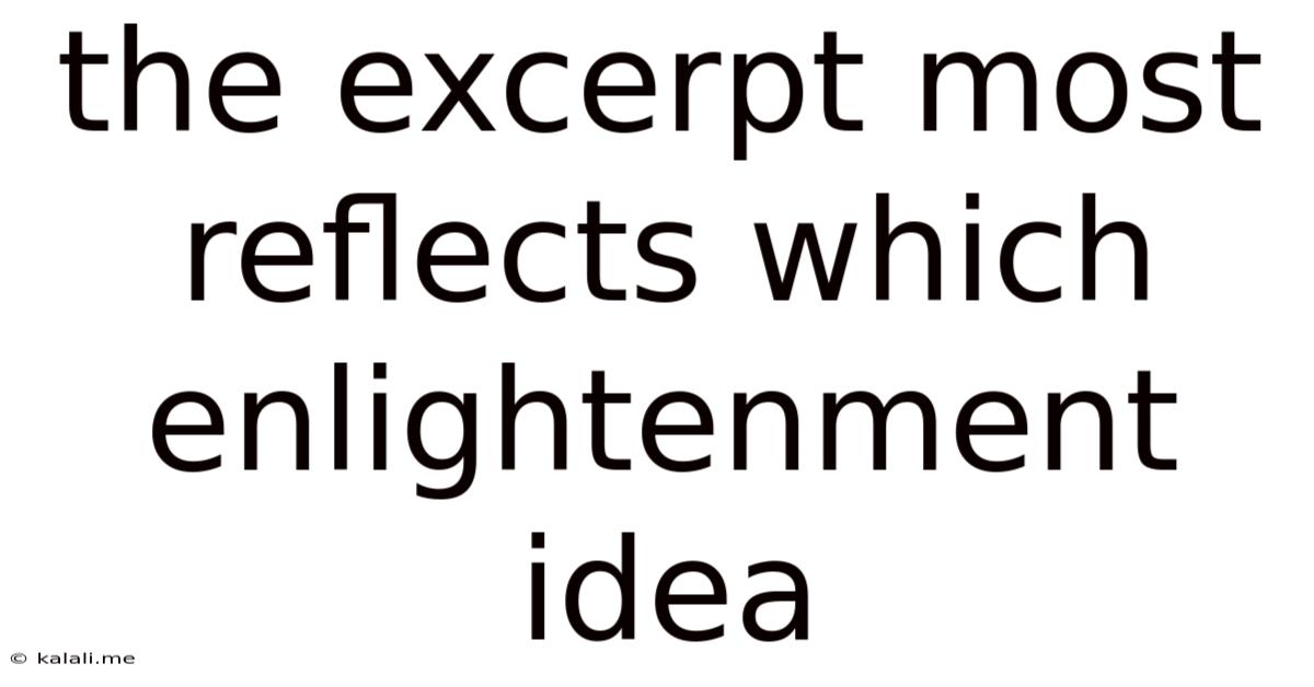 The Excerpt Most Reflects Which Enlightenment Idea