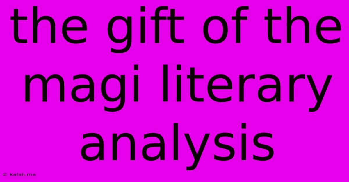 The Gift Of The Magi Literary Analysis