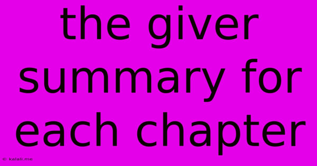 The Giver Summary For Each Chapter