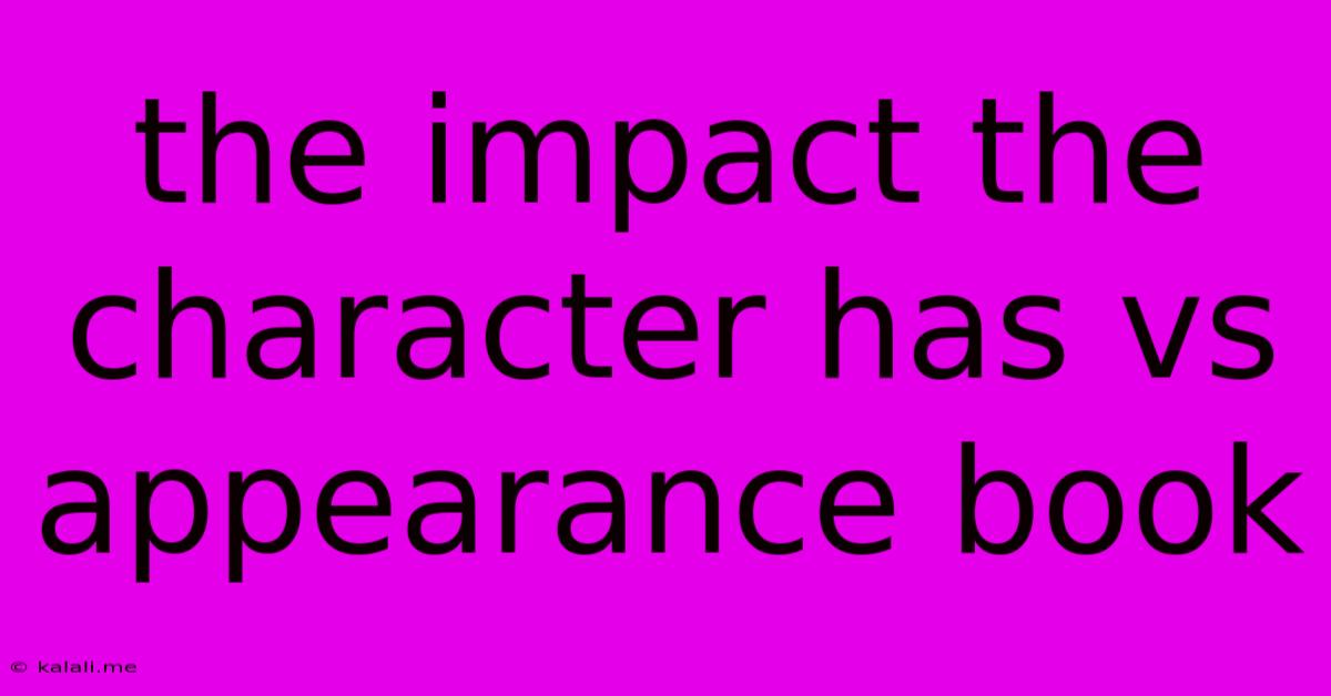 The Impact The Character Has Vs Appearance Book
