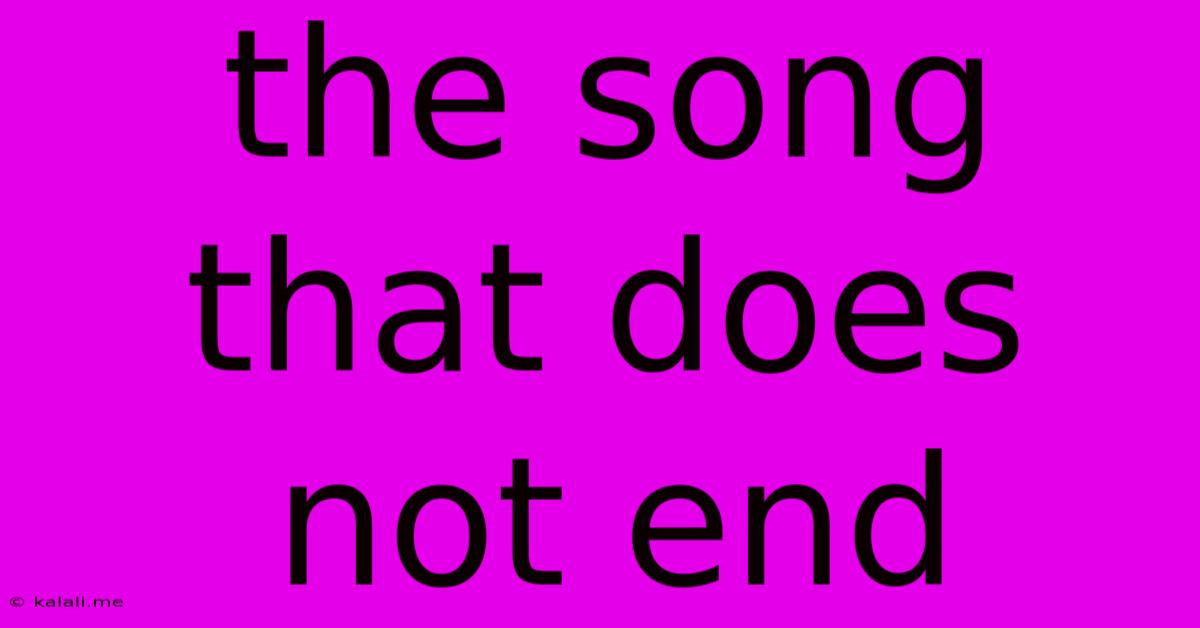 The Song That Does Not End