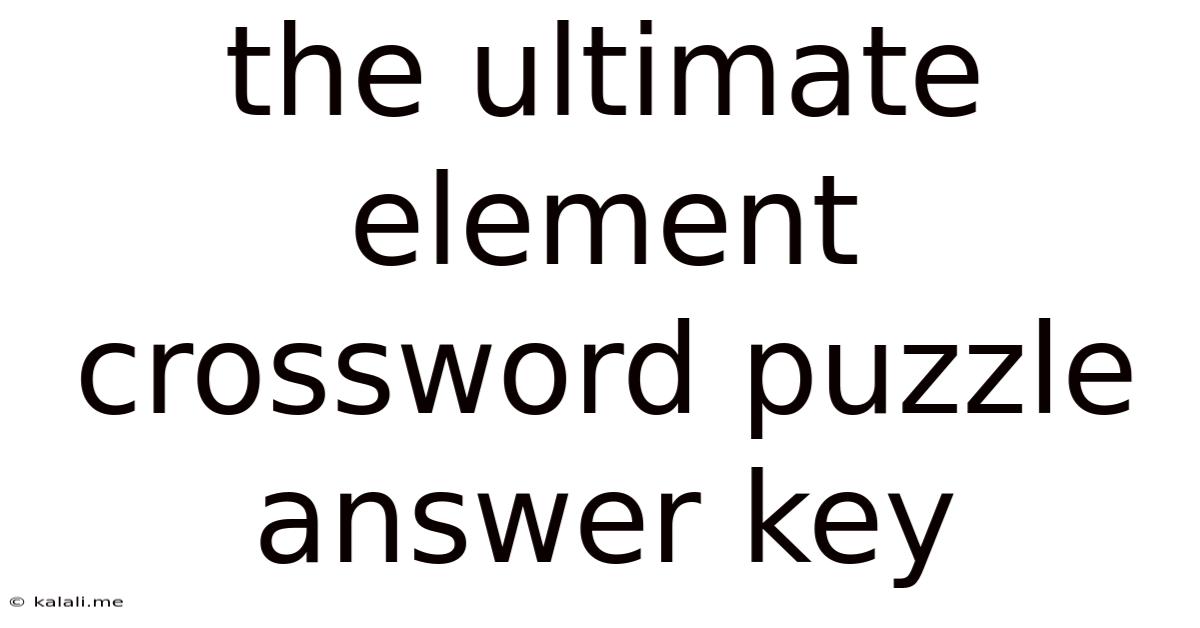 The Ultimate Element Crossword Puzzle Answer Key